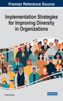 Implementation Strategies for Improving Diversity in Organizations