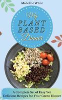 My Plant-Based Dinner