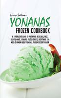 Yonanas Frozen Cookbook
