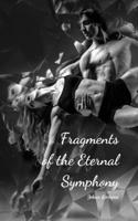 Fragments of the Eternal Symphony