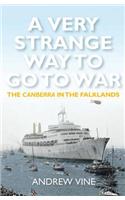 A Very Strange Way to Go to War: The Canberra in the Falklands