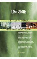 Life Skills A Complete Guide - 2020 Edition