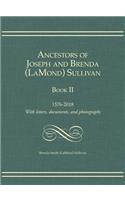 Ancestors of Joseph and Brenda (LaMond) Sullivan Book II
