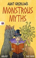 Aunt Grizelda's Monstrous Myths