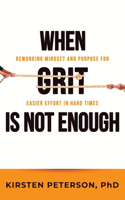 When GRIT is Not Enough