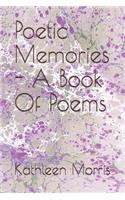 Poetic Memories - A Book of Poems