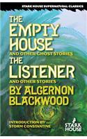 The Empty House and Other Ghost Stories / The Listener and Other Stories
