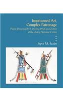 Imprisoned Art, Complex Patronage