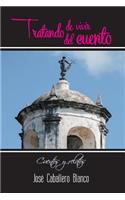 Tratando de vivir del cuento
