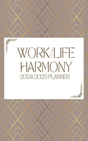 Work/Life Harmony Planner: 2024-2025