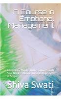 A Course in Emotional Management