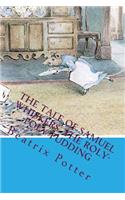 The Tale of Samuel Whiskers. the Roly-Poly Pudding: The Most Popular Children Picture Book