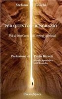 Per questo ringrazio