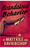 Scandalous Behavior. A novelette