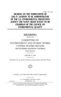 Hearing on the nominations of Lisa P. Jackson to be Administrator of the U.S. Environmental Protection Agency and Nancy Helen Sutley to be Chairman of the Council of Environmental Quality