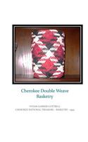 Cherokee Double Weave Basketry