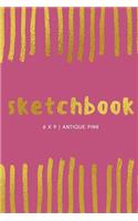 Sketchbook: Antique Pink: Sketchbook 6 x 9, Cool Sketchbook, Sketchbook Notebook, Blank Sketchbook, Sketchbook Journal, Travel Sketchbook, Quality Sketchbook