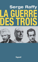 La guerre des Trois