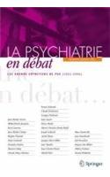 La Psychiatrie En Débat: Les Grands Entretiens de Psn (2003-2006)(0)