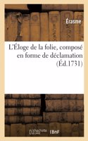 L'Éloge de la folie, composé en forme de déclamation