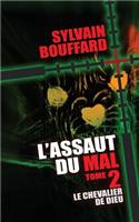 L'assaut du Mal