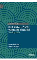 Rent-Seekers, Profits, Wages and Inequality