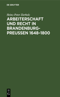 Arbeiterschaft Und Recht in Brandenburg-Preußen 1648-1800