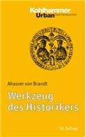 Werkzeug Des Historikers: Eine Einfuhrung in Die Historischen Hilfswissenschaften. Mit Literaturnachtragen Von Franz Fuchs