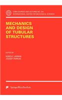 Mechanics and Design of Tubular Structures