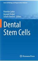 Dental Stem Cells: (Stem Cell Biology and Regenerative Medicine)