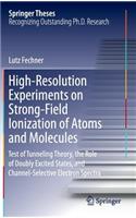 High-Resolution Experiments on Strong-Field Ionization of Atoms and Molecules