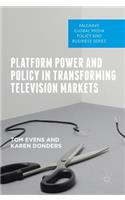 Platform Power and Policy in Transforming Television Markets