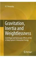 Gravitation, Inertia and Weightlessness