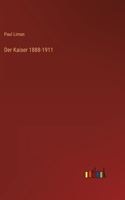 Kaiser 1888-1911