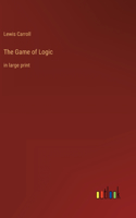 The Game of Logic: in large print