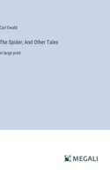 Spider; And Other Tales