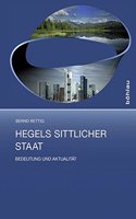 Hegels sittlicher Staat: Bedeutung und Aktualität
