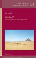 Dahschur IV. Tempelanlagen Im Tal Der Knickpyramide