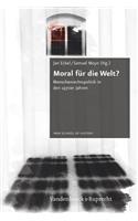 Moral Fur Die Welt?