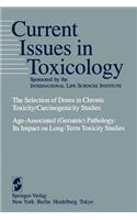 Selection of Doses in Chronic Toxicity/Carcinogenicity Studies