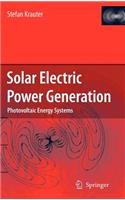 Solar Electric Power Generation - Photovoltaic Energy Systems