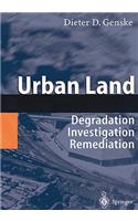 Urban Land: Degradation - Investigation - Remediation