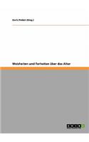 Weisheiten und Torheiten über das Alter