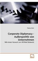 Corporate Diplomacy - Außenpolitik von Unternehmen