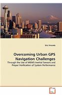 Overcoming Urban GPS Navigation Challenges