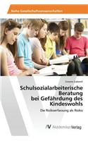 Schulsozialarbeiterische Beratung bei Gefährdung des Kindeswohls