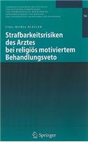 Strafbarkeitsrisiken Des Arztes Bei Religiös Motiviertem Behandlungsveto
