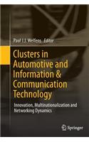 Clusters in Automotive and Information & Communication Technology: Innovation, Multinationalization and Networking Dynamics