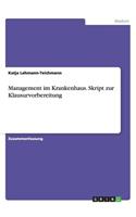 Management im Krankenhaus. Skript zur Klausurvorbereitung