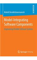 Model-Integrating Software Components: Engineering Flexible Software Systems